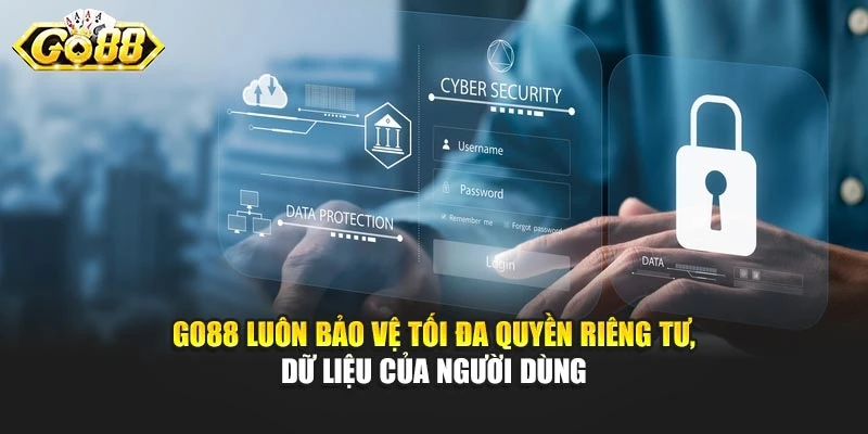 Go88 luôn giữ kín tối đa quyền riêng tư, dữ liệu của người dùng