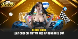 Kenno Go88 - Luật Chơi Chi Tiết Và Mẹo Áp Dụng Hiệu Quả