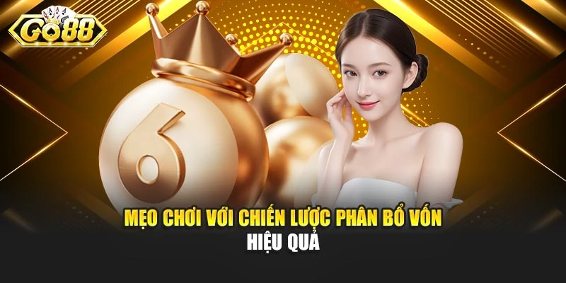 Mẹo chơi với chiến lược phân bổ vốn hiệu quả