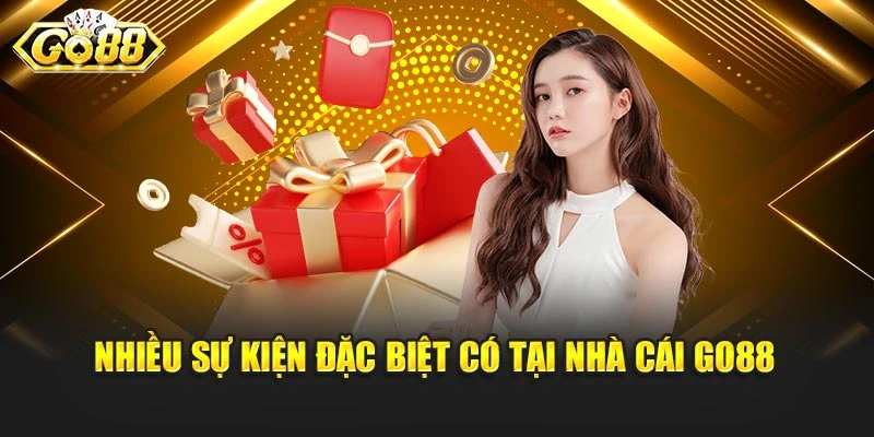 Nhiều sự kiện đặc biệt có tại nhà cái Go88