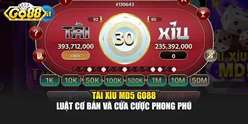 Tài Xỉu Md5 Go88 - Luật Cơ Bản Và Cửa Cược Phong Phú