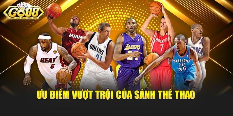 Ưu điểm vượt trội của sảnh Thể Thao